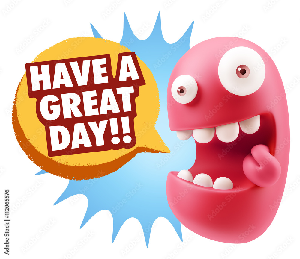 3d Rendering Smile Character Emoticon Expression saying Have A G 3d Rendering Smile Character Emoticon Expression saying Have A G