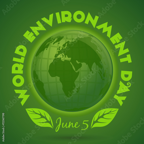 World Environment Day card. June 5. nvironment Day poster with earth globe symbol  foliage and greeting inscription on a green background. Vector illustration