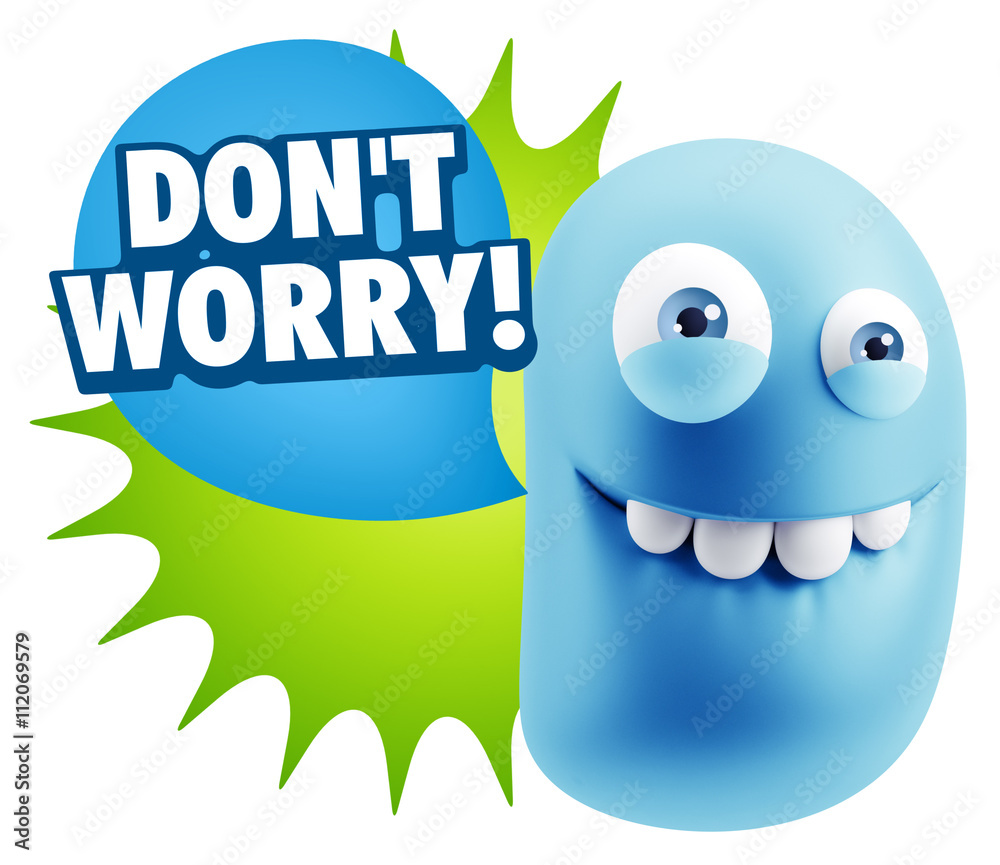 3d Rendering Smile Character Emoticon Expression saying Dont Wor 3d Rendering Smile Character Emoticon Expression saying Dont Wor