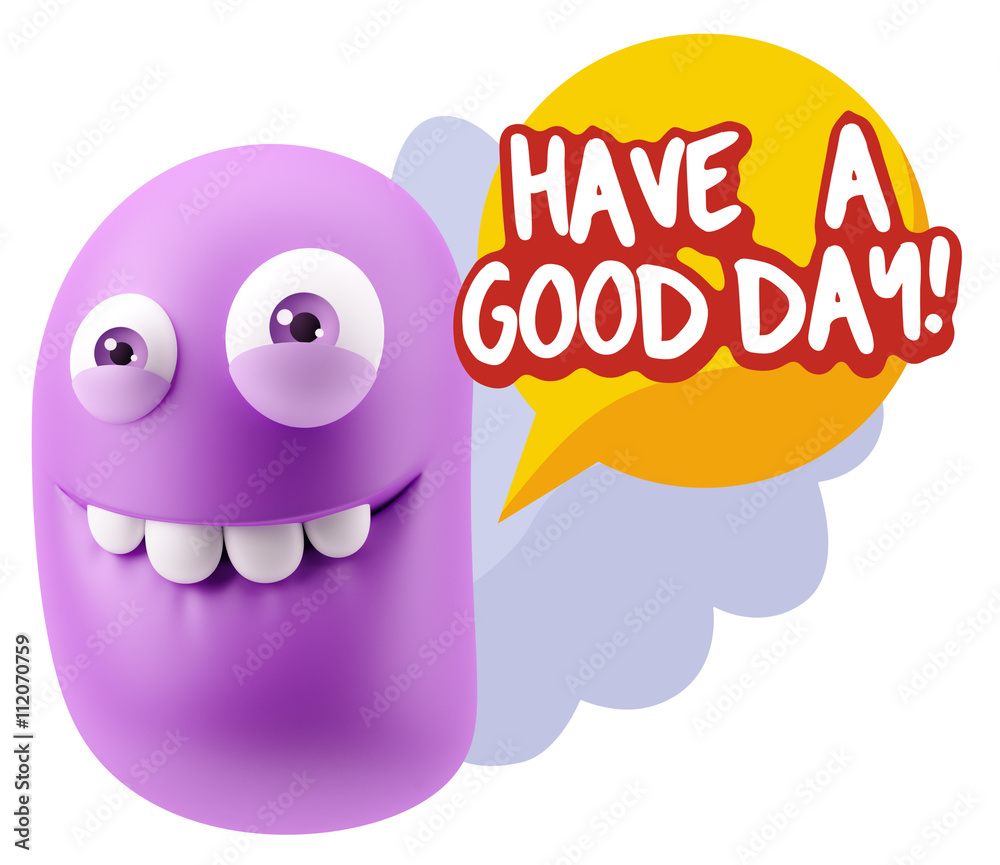 3d Rendering Smile Character Emoticon Expression saying Have A G 3d Rendering Smile Character Emoticon Expression saying Have A G