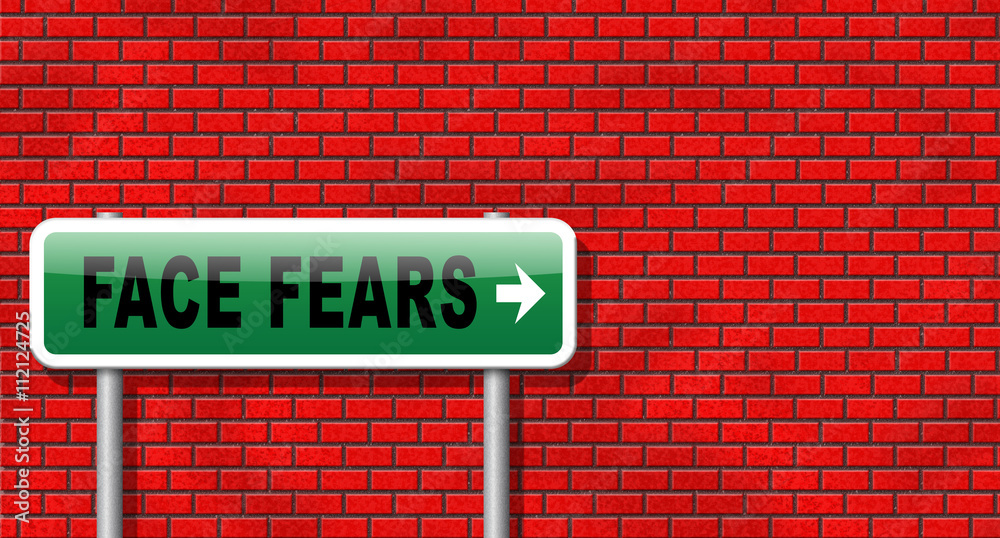 Confront your worst fears be confident and be fearless have courage and bravery and face your fear.. Confront your worst fears be confident and be fearless have courage and bravery and face your fear..