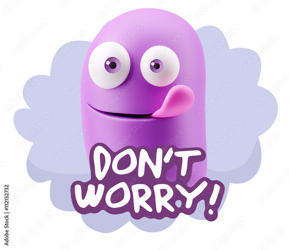 3d Rendering Smile Character Emoticon Expression saying Dont Wor
