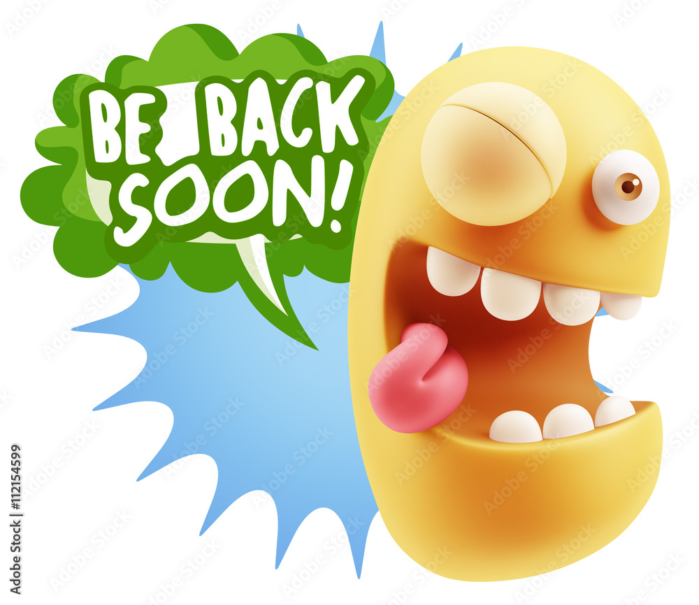3d Rendering Smile Character Emoticon Expression saying Be Back 3d Rendering Smile Character Emoticon Expression saying Be Back
