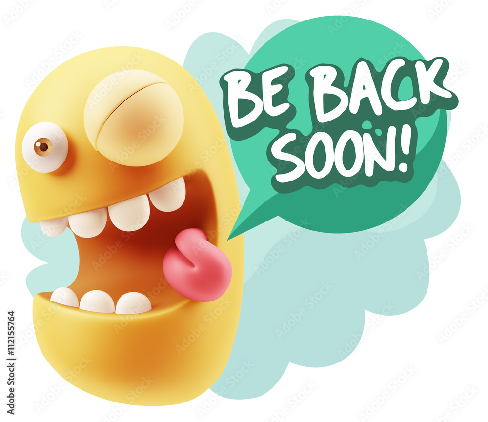 3d Rendering Smile Character Emoticon Expression saying Be Back