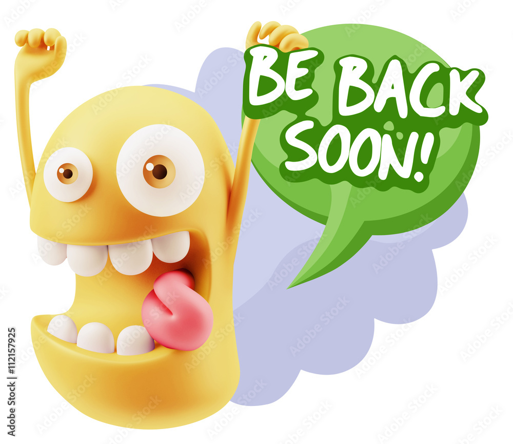 3d Rendering Smile Character Emoticon Expression saying Be Back 3d Rendering Smile Character Emoticon Expression saying Be Back