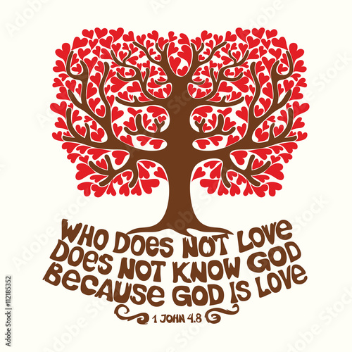 Bible typographic. Who does not love, does not know God, because God is love.