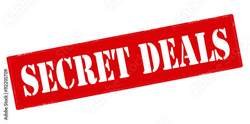 Secret deals