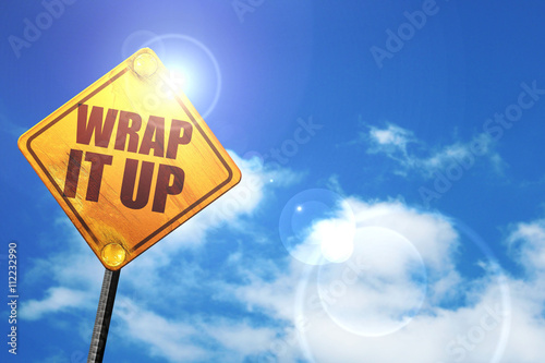 wrap it up, 3D rendering, glowing yellow traffic sign