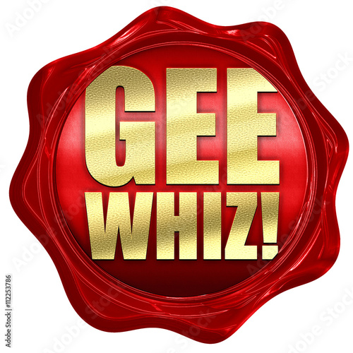 Canvas Print gee whiz, 3D rendering, a red wax seal