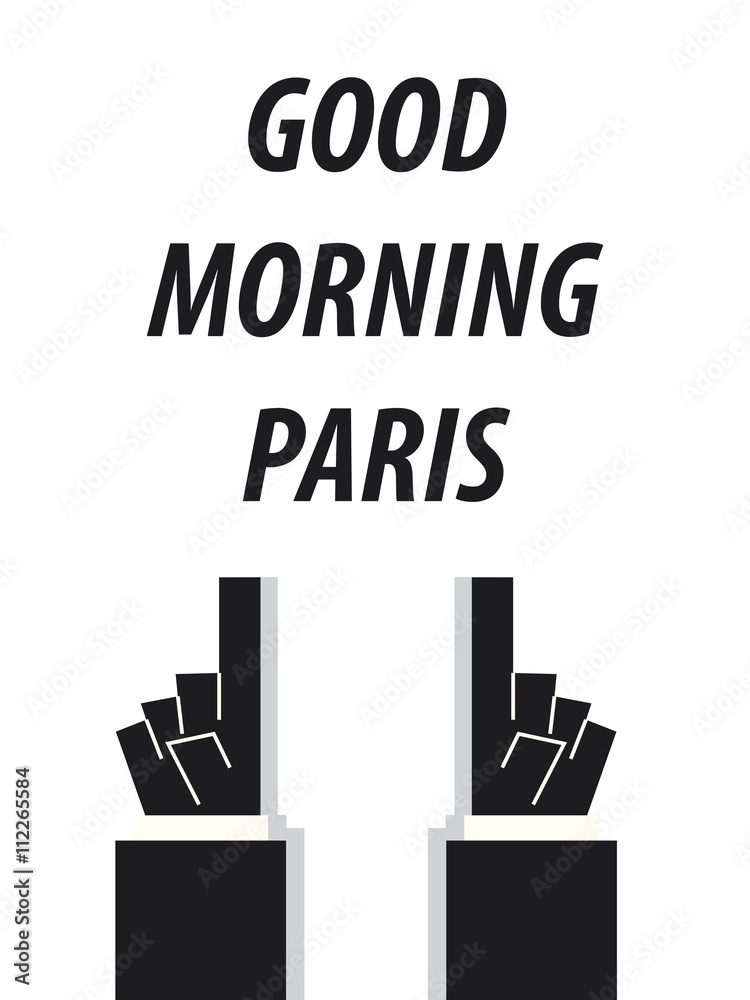 GOOD MORNING PARIS  typography vector illustration