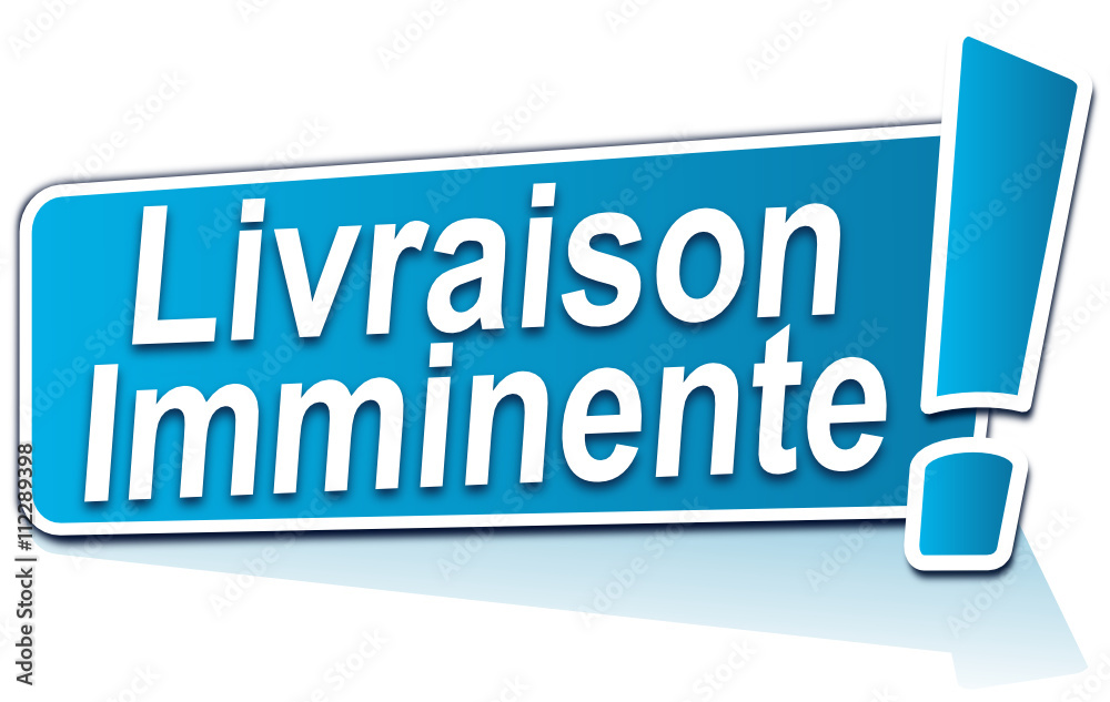 livraison imminente sur étiquette bleue livraison imminente sur étiquette bleue