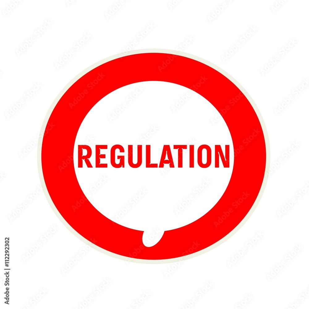 REGULATION red wording on Circular white speech bubble REGULATION red wording on Circular white speech bubble