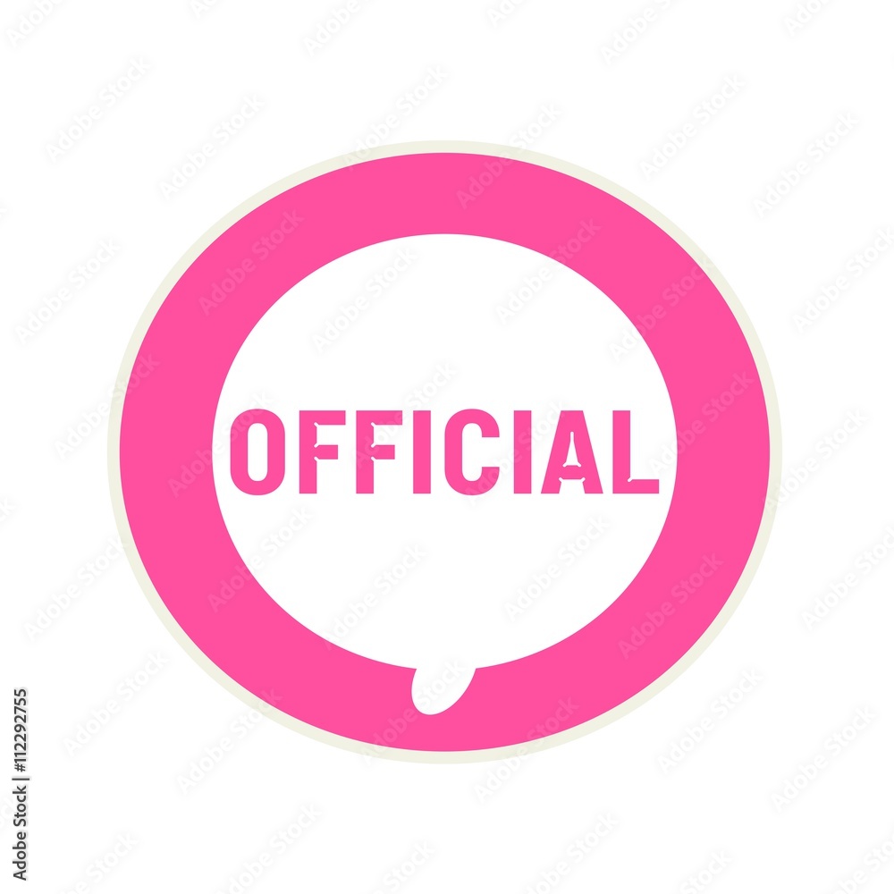 OFFICIAL pink wording on Circular white speech bubble OFFICIAL pink wording on Circular white speech bubble