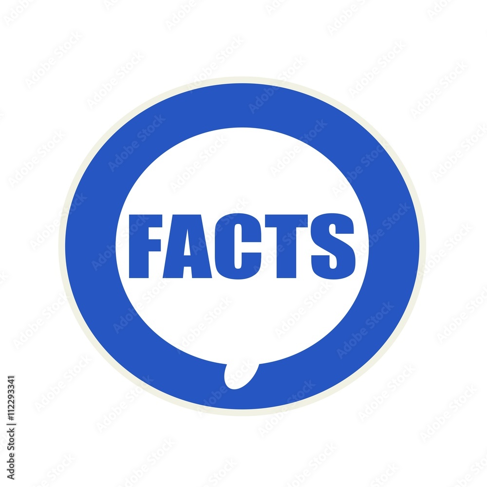 Facts blue wording on Circular white speech bubble Facts blue wording on Circular white speech bubble