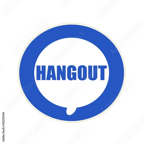 Hangout blue wording on Circular white speech bubble