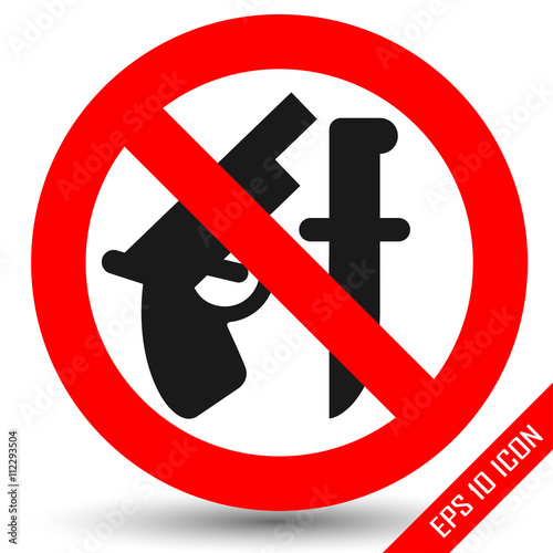 Weapon prohibited icon. Forbidding Vector Signs "No weapons" with gun and knife
