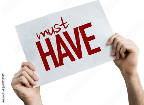 Must Have placard isolated on white background