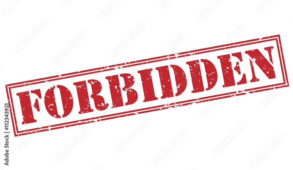 forbidden red stamp on white background forbidden red stamp on white background