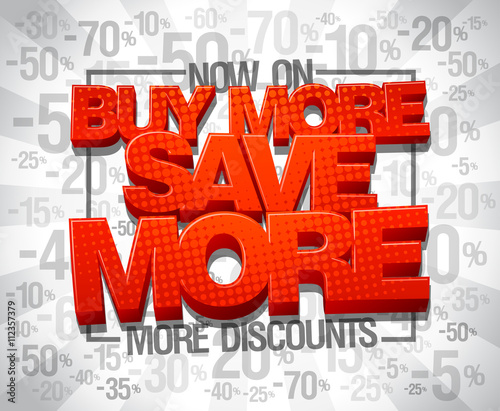 More discounts now on, Buy more save more