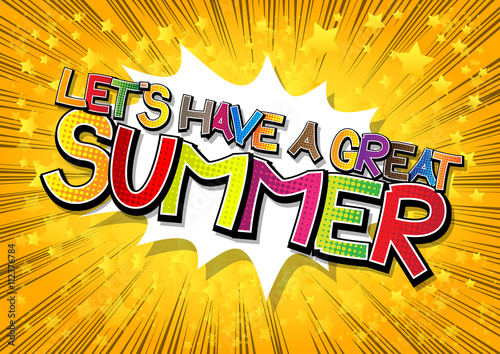 Let's have a great summer - Comic book style word.