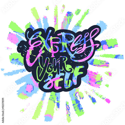 Express yourself. Believe and do.
