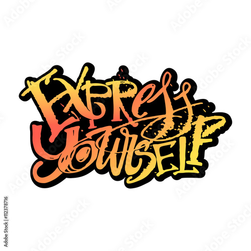 Express yourself concept hand lettering motivation poster.