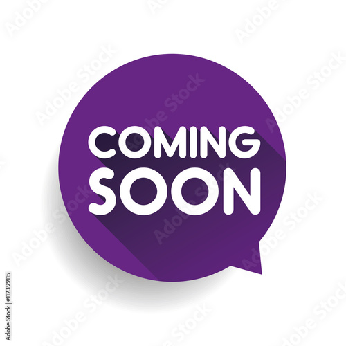Coming soon sticker speech bubble