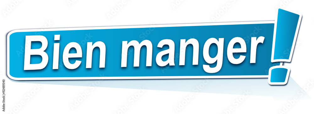 bien manger sur étiquette bleue bien manger sur étiquette bleue
