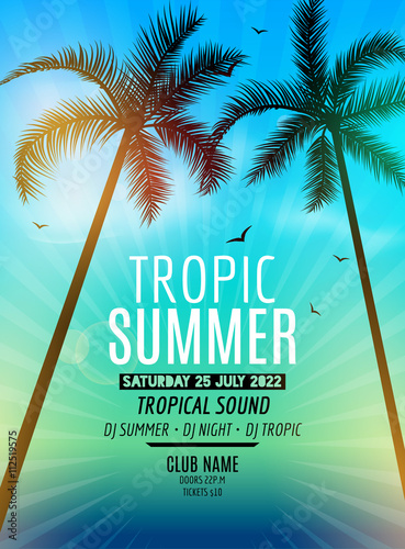 Tropic Summer Beach Party. Tropic Summer vacation and travel. Tropical poster colorful background and palm exotic island. Music summer party festival. DJ template.
