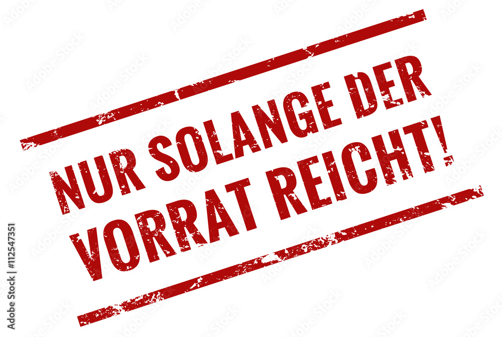 Nur solange der Vorrat reicht stempel rot Nur solange der Vorrat reicht stempel rot
