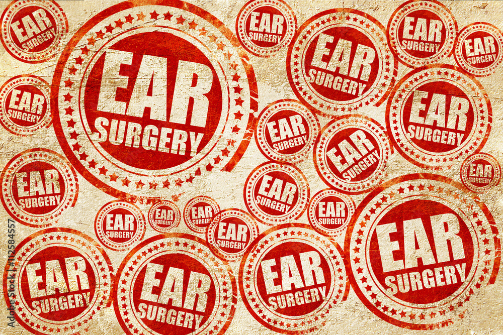 ear surgery, red stamp on a grunge paper texture ear surgery, red stamp on a grunge paper texture