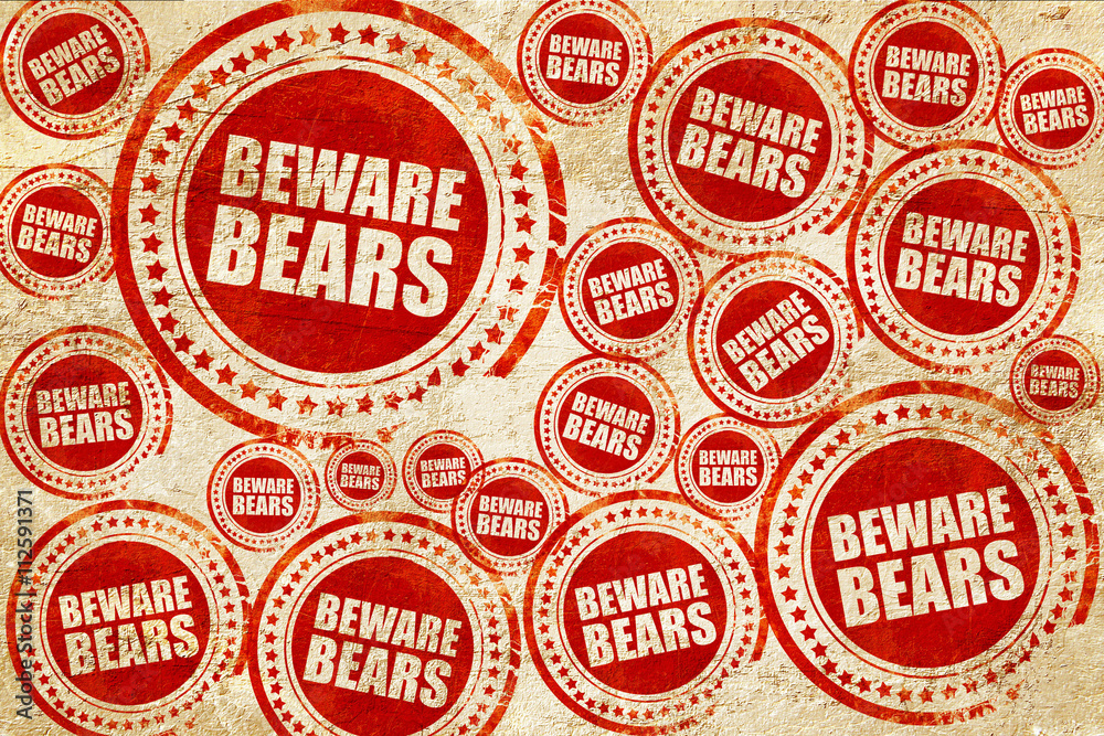 beware bears, red stamp on a grunge paper texture beware bears, red stamp on a grunge paper texture
