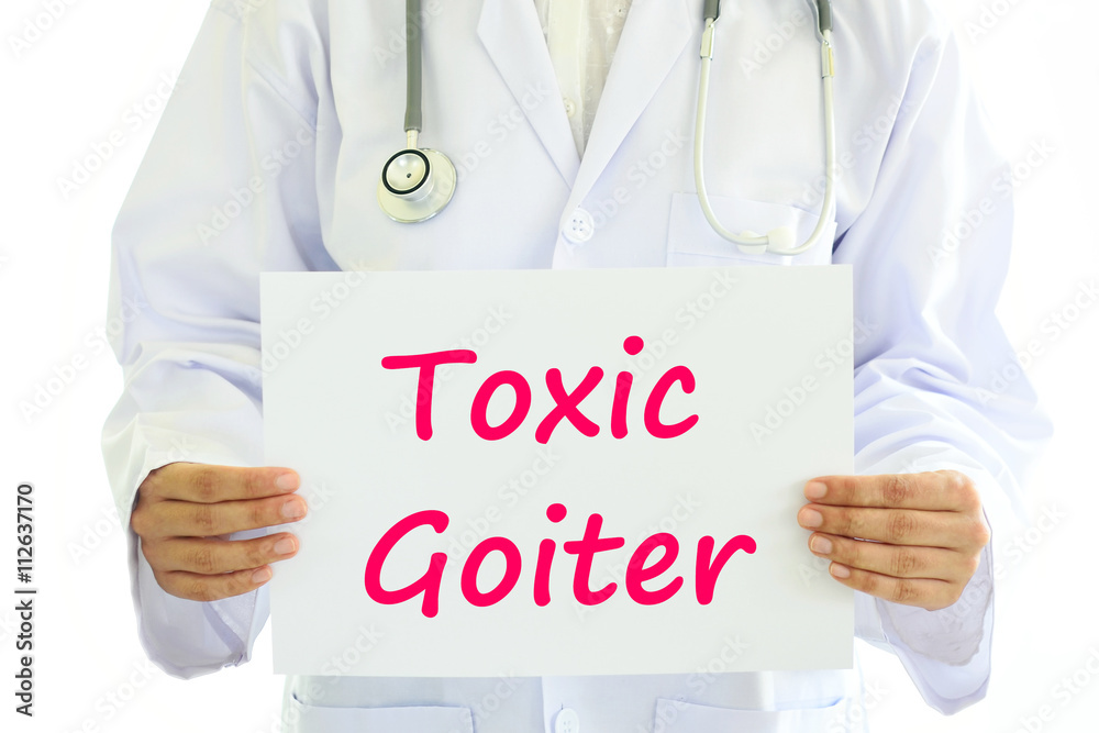 Toxic goiter Toxic goiter