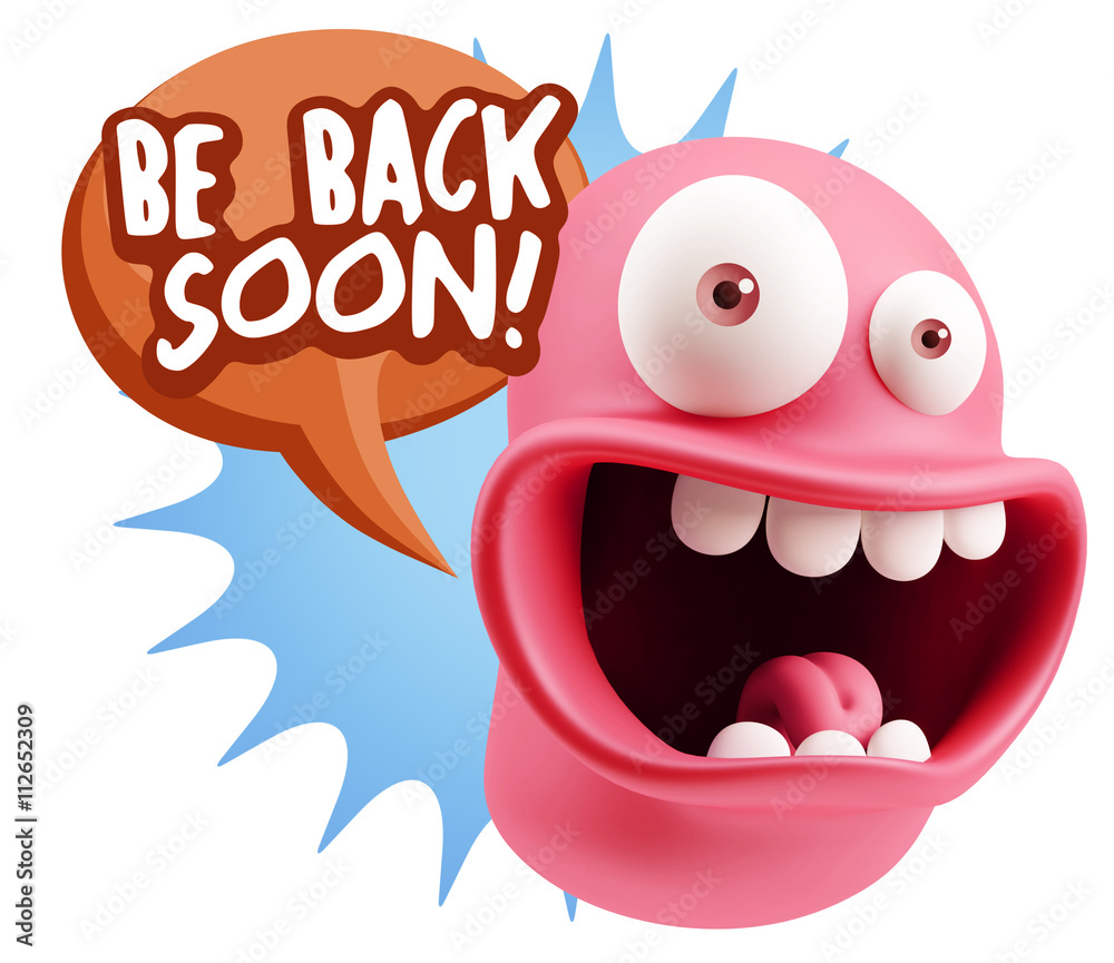 3d Rendering Smile Character Emoticon Expression saying Be Back 3d Rendering Smile Character Emoticon Expression saying Be Back