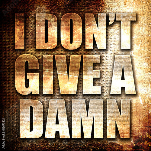 i don't give a damn, 3D rendering, metal text on rust background
