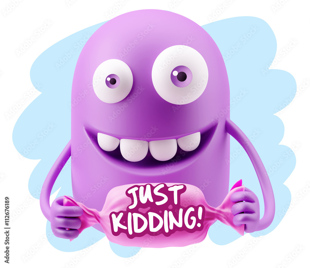 3d Rendering Smile Character Emoticon Expression saying Just Kid 3d Rendering Smile Character Emoticon Expression saying Just Kid