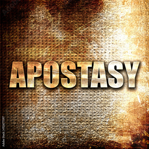 apostasy, 3D rendering, metal text on rust background photo