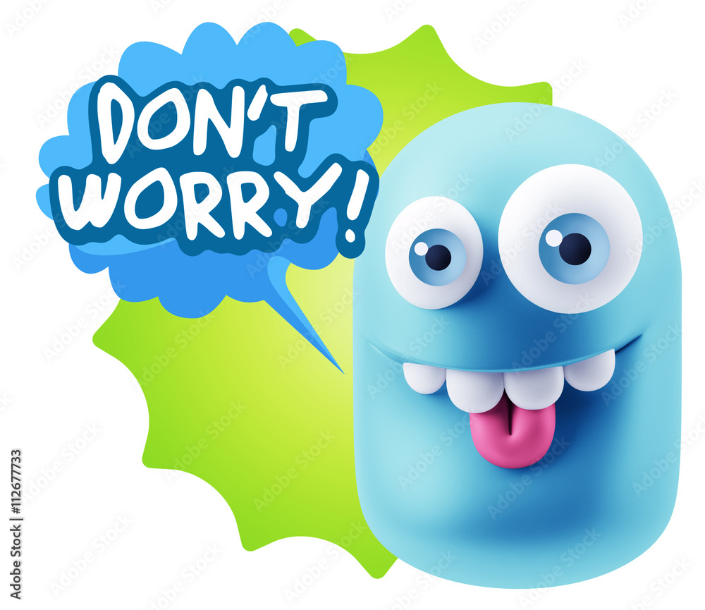 3d Rendering Smile Character Emoticon Expression saying Dont Wor 3d Rendering Smile Character Emoticon Expression saying Dont Wor
