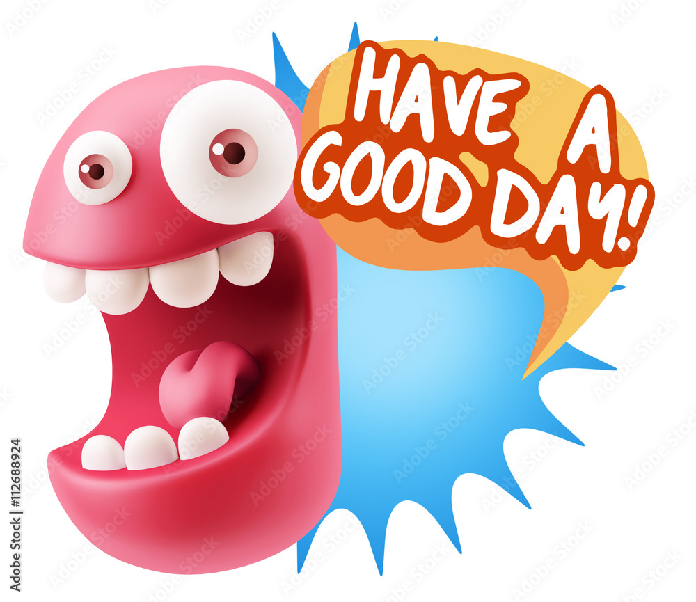 3d Rendering Smile Character Emoticon Expression saying Have A G 3d Rendering Smile Character Emoticon Expression saying Have A G