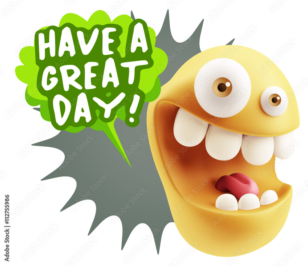 3d Rendering Smile Character Emoticon Expression saying Have A G 3d Rendering Smile Character Emoticon Expression saying Have A G