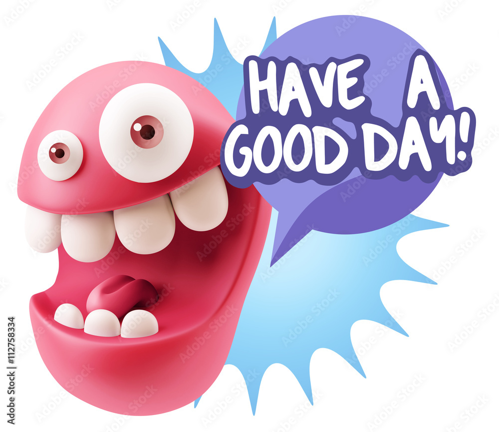3d Rendering Smile Character Emoticon Expression saying Have A G 3d Rendering Smile Character Emoticon Expression saying Have A G