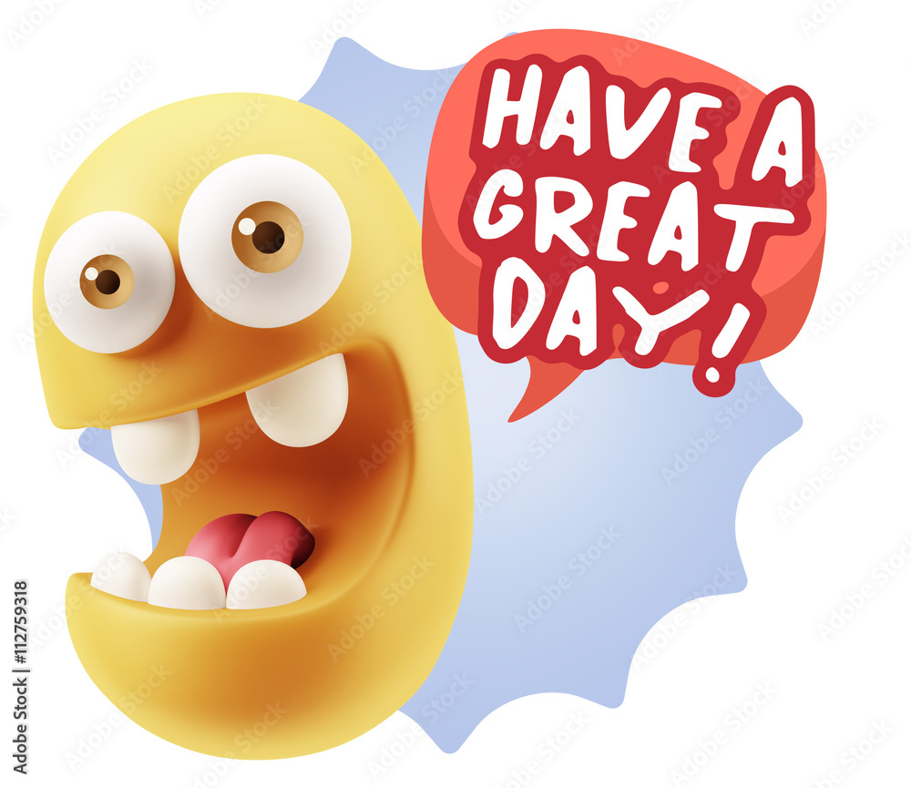 3d Rendering Smile Character Emoticon Expression saying Have A G 3d Rendering Smile Character Emoticon Expression saying Have A G
