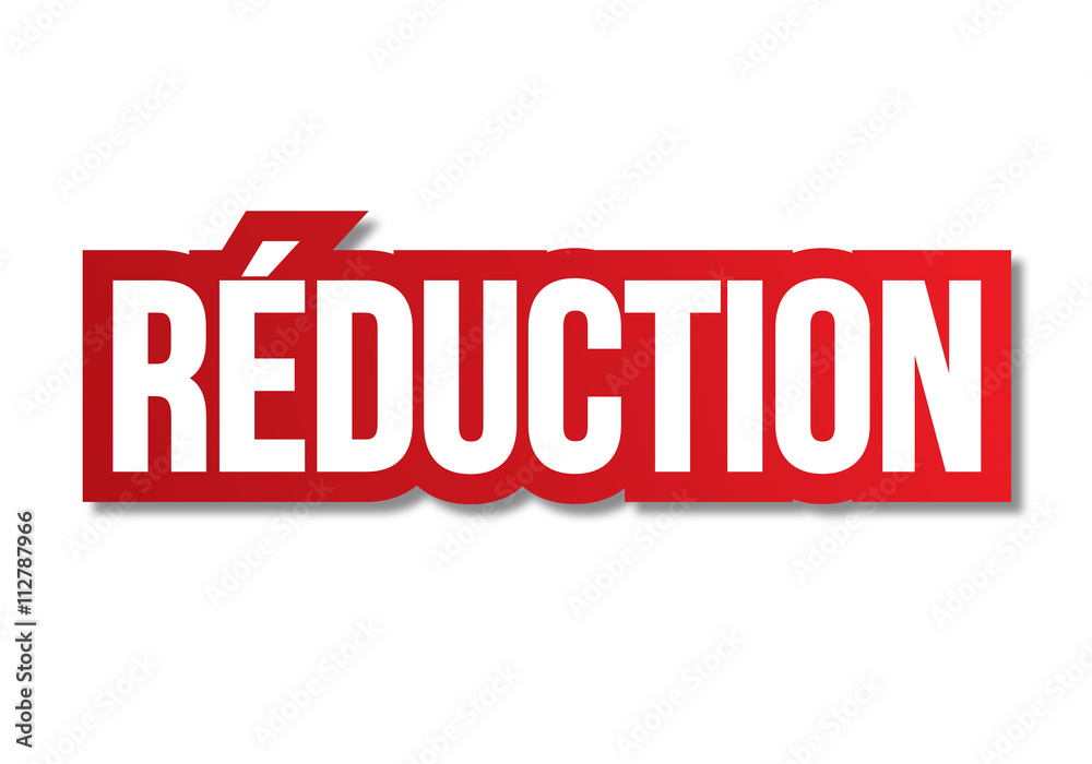 Réduction Réduction
