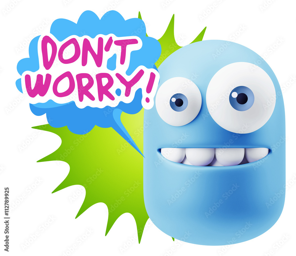 3d Rendering Smile Character Emoticon Expression saying Dont Wor 3d Rendering Smile Character Emoticon Expression saying Dont Wor