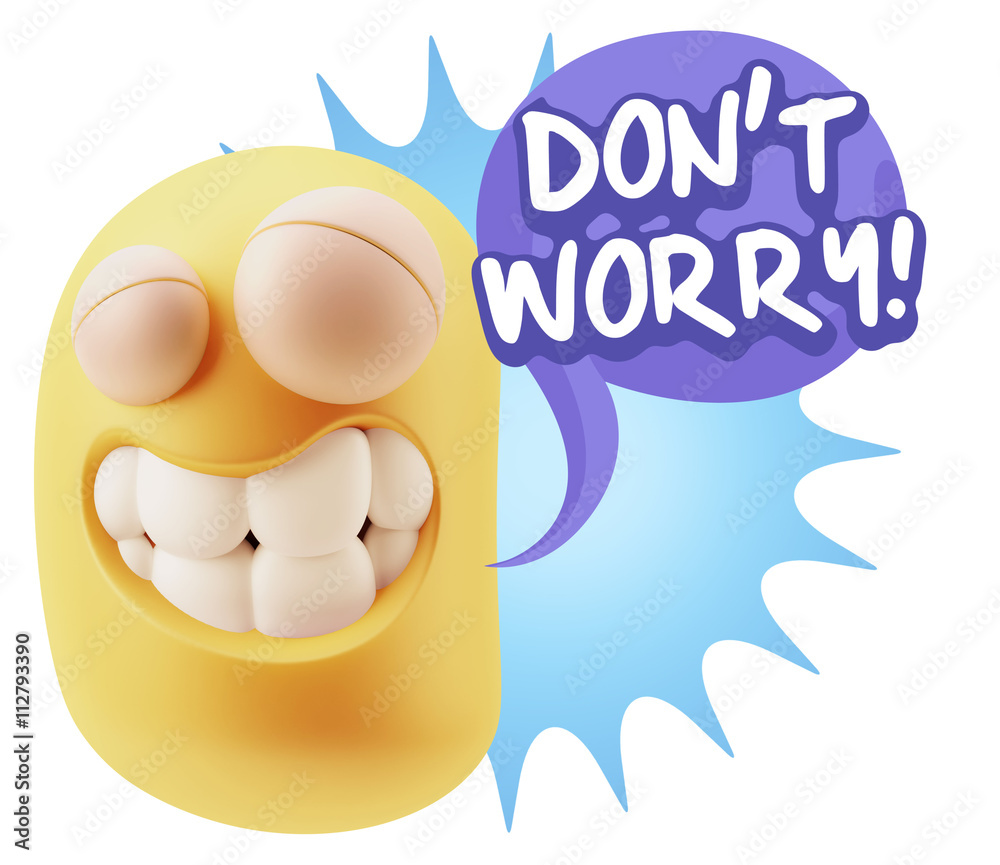 3d Rendering Smile Character Emoticon Expression saying Dont Wor 3d Rendering Smile Character Emoticon Expression saying Dont Wor