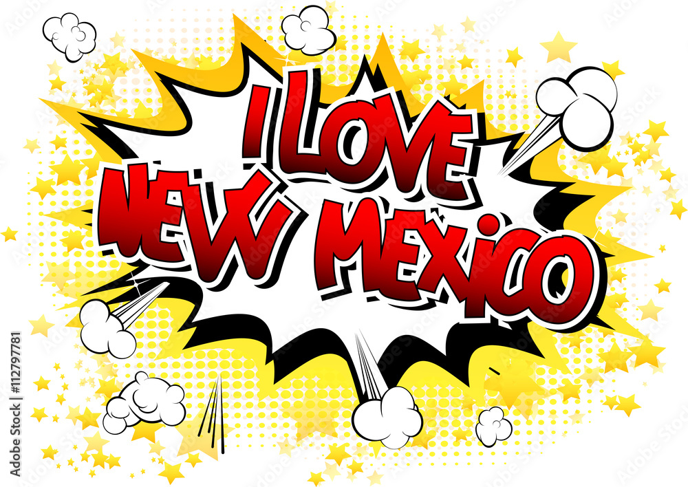 I Love New Mexico - Comic book style word.