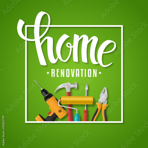 Home renovation lettering. Vector home renovation banner with hand drawn typography and realistic tools on a blue background. Electric drill, paint roller, pliers, hammer and screwdriver 