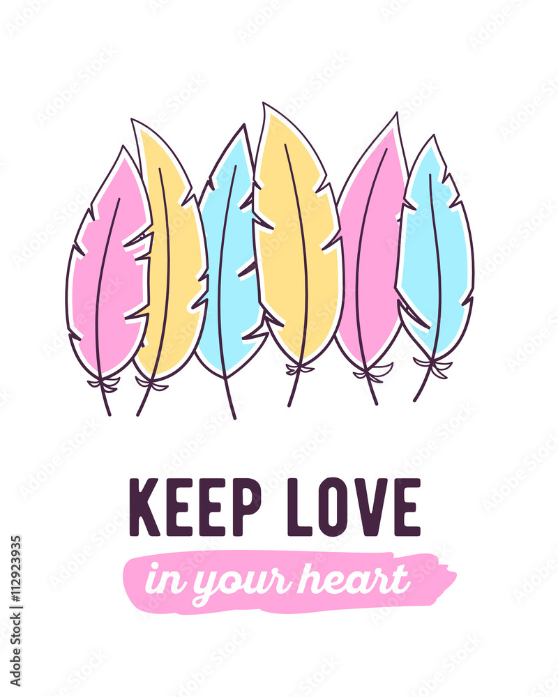 Obraz premium Vector illustration of colorful feathers and text keep love in y