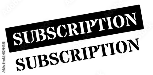 Subscription black rubber stamp on white