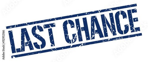 last chance blue grunge square vintage rubber stamp